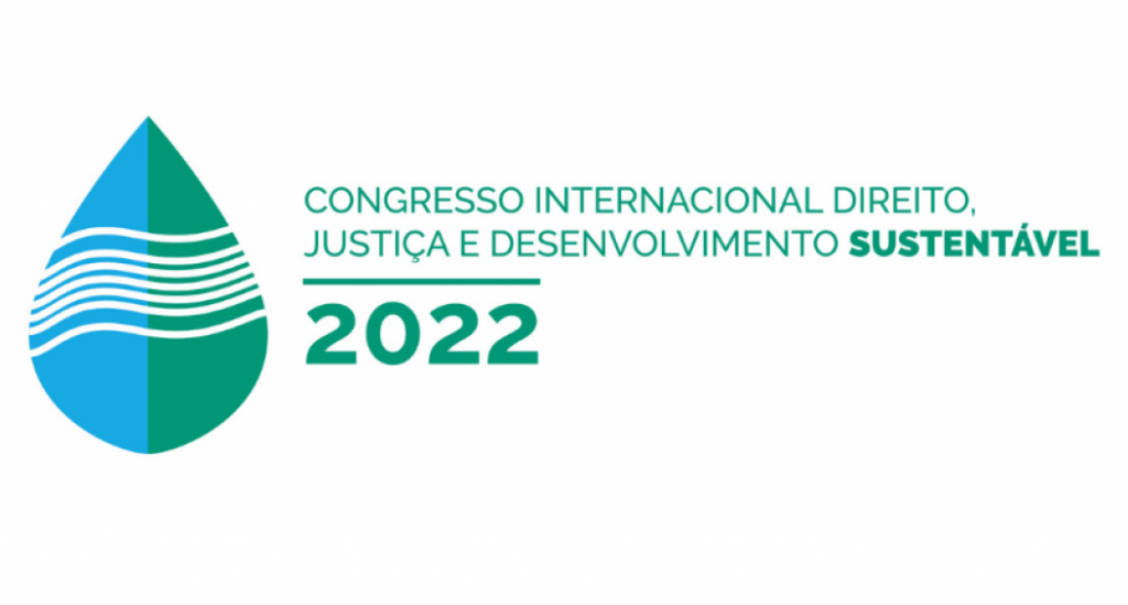 Congresso Internacional Direito, Justiça e Desenvolvimento Sustentável 2022