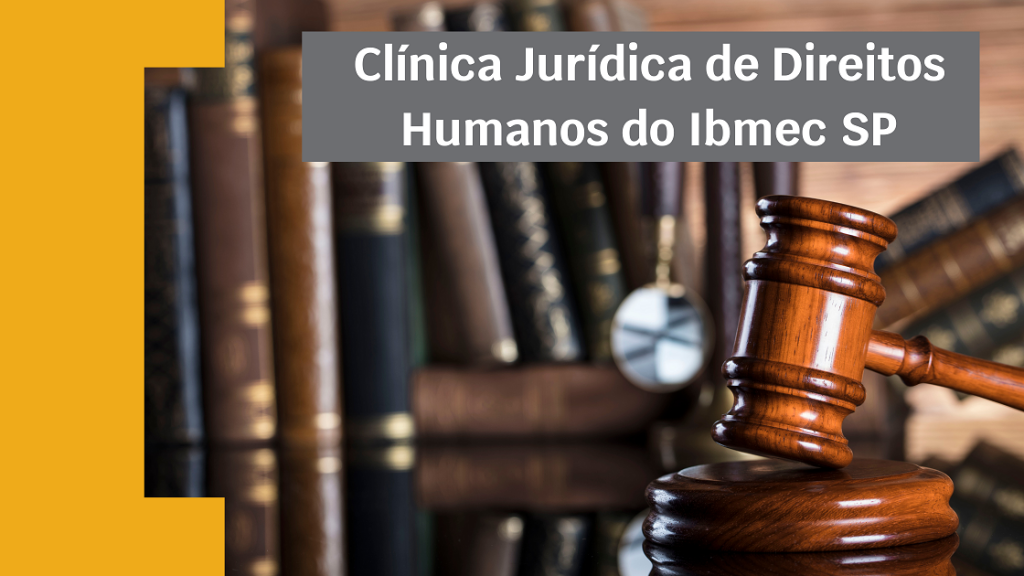 Banner para divulgar a Clínica Jurídica de Direitos Humanos do Ibmec SP.